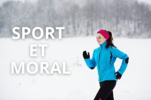Sport et moral en hiver : bouger même quand il fait gris